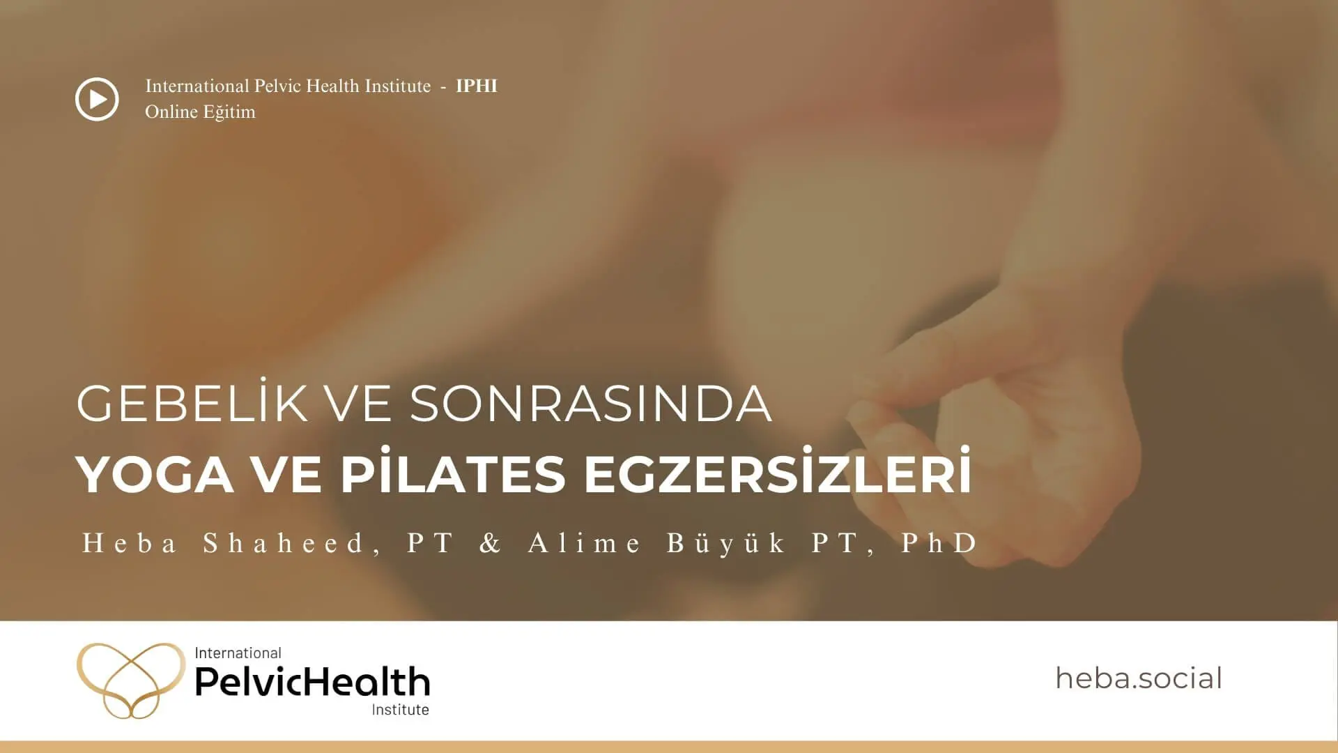 Gebelik ve Sonrası Dönem Klinik Yoga ve Pilates Egzersizleri Eğitimi