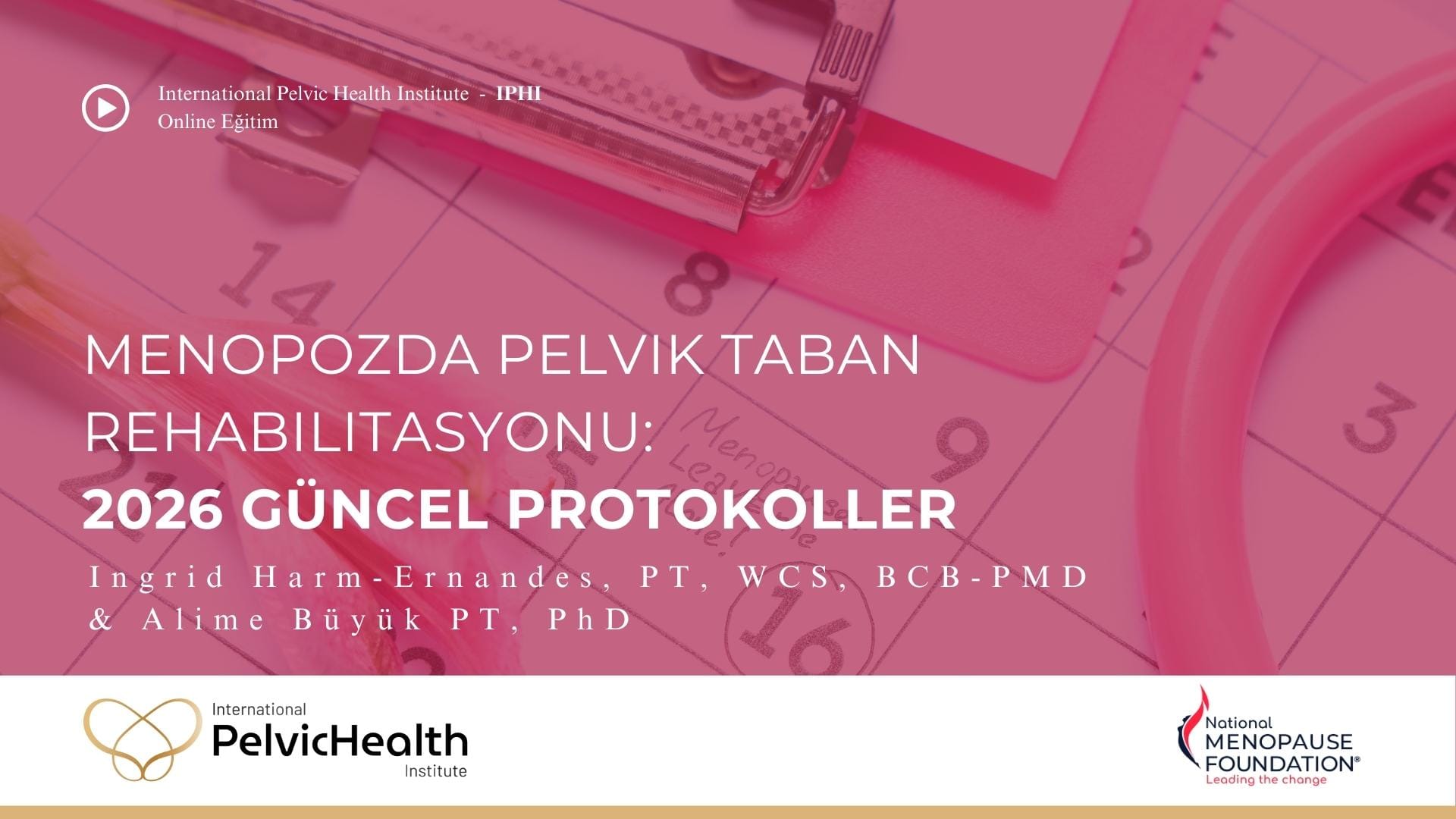 Menopozda Pelvik Taban Rehabilitasyonu: 2026 Güncel Protokoller